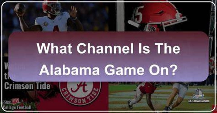 Alabama game what channel